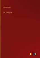 Anonymous | St. Phillip's | Buch | Englisch (2022) | Gebunden | Outlook Verlag