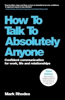 Mark Rhodes - How To Talk To Absolutely Anyone - Paperback - G245Z