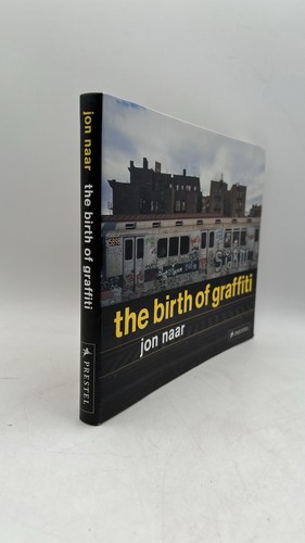 The Birth of Graffiti by Jon Naar 2007 Prestel Paperback - Picture 3 of 18