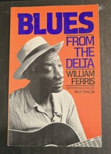Blues from the Delta by Ferris, William