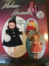 Madame Alexander Collector's Dolls Price Guide 23 Linda Crowsey, Softback 1998