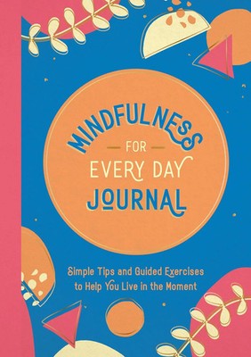 Mindfulness for Every Day Journal | Summersdale Publishers | Englisch | Buch