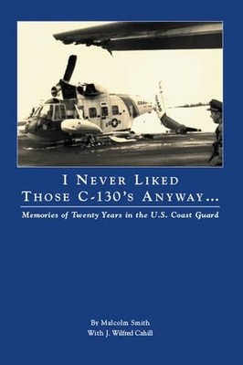 Malcolm Smith J. Wilfred  I Never Liked Those C-130's  (Taschenbuch) (US IMPORT)