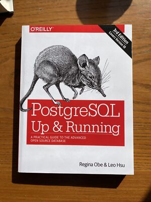 PostgreSQL: up and Running : A Practical Guide to the Advanced Open Source