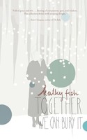 Kathy Fish | Together We Can Bury It | Taschenbuch | Englisch (2012)