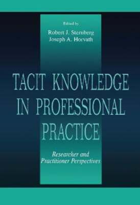 Tacit Knowledge in Professional Practice: Researcher and Practitioner: New