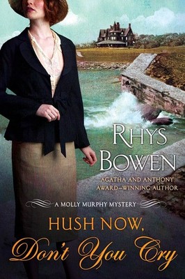 Hush Now, Don't You Cry: A Molly Murphy Mystery (Molly Murphy Mysteries, 11)