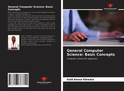 Guld Amosi Kikwata | General Computer Science: Basic Concepts | Taschenbuch