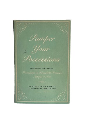 Pamper Your Possessions by Veva Penick Wright 1979 with dust jacket