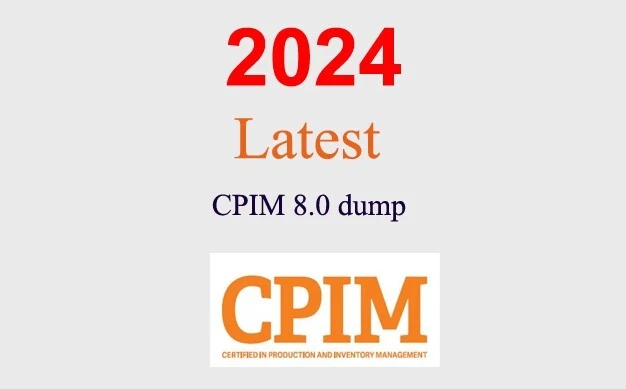 CPIM 8.0 Prüfung Q&A GARANTIERT (1 Monat Update)