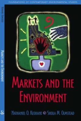 Markets and the Environment (Foundations of Contemporary Environmental St - GOOD