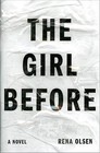 The Girl Before: A Novel by Rena Olsen (Paperback, 2016)