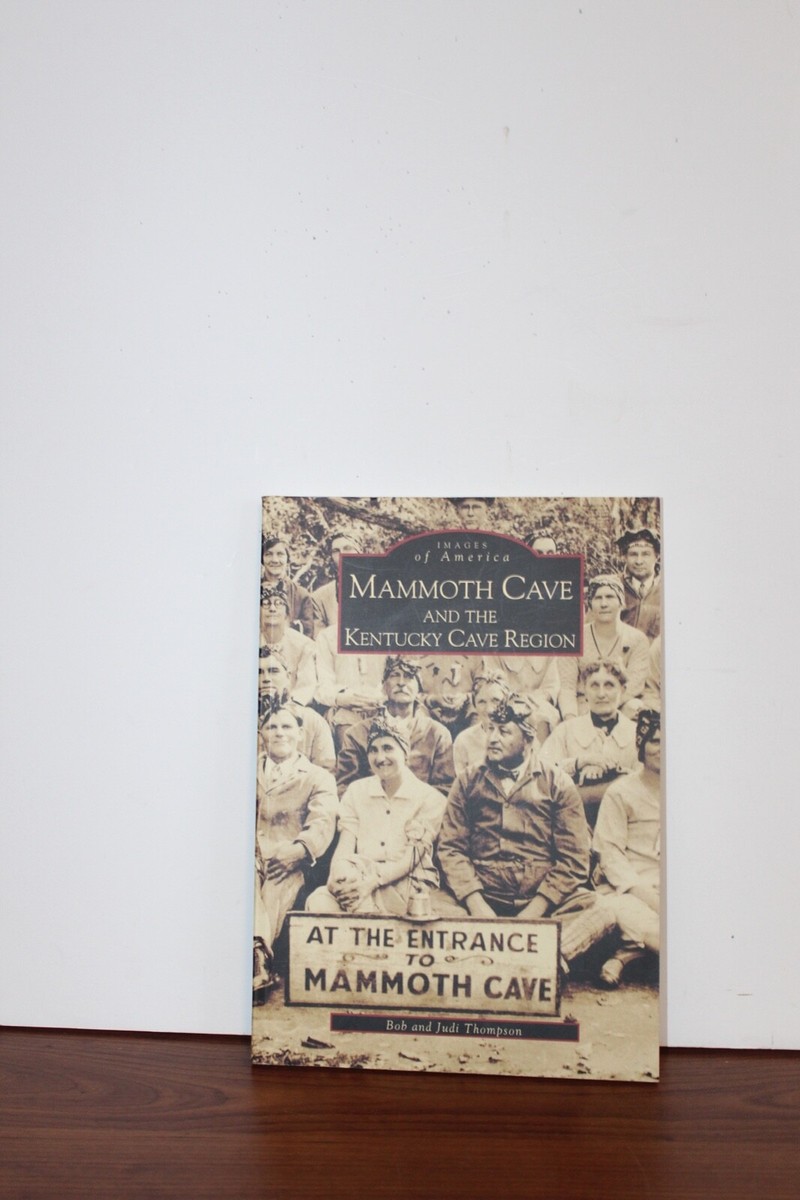 Images of America Series: Mammoth Cave and the Kentucky Cave Region