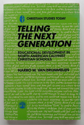 Telling the Next Generation by Harro W. Van Brummelen (UPA, 1986)