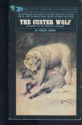 The Custer Wolf: Biography of an - Paperback, by Caras Roger A. - Acceptable