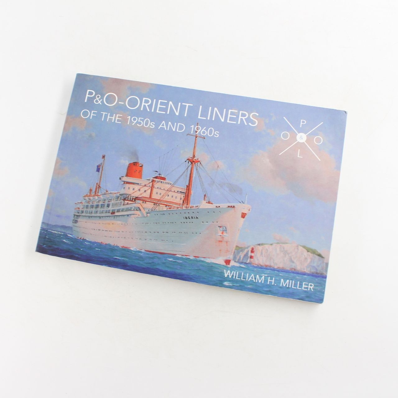 P & O Orient Liners of the 1950s and 1960s Book by William H Miller