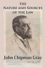 John Chipman Gray The Nature and Sources of the Law (Paperback) (UK IMPORT)
