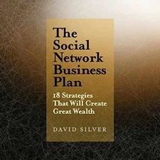 The Social Network Business Plan: 18 - Hardcover, by Silver David - Acceptable n
