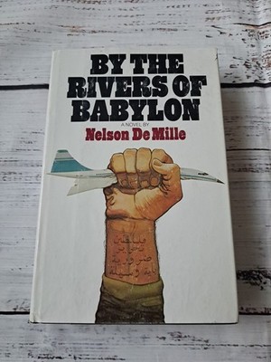By the Rivers of Babylon. By Nelson De Mille. 1st Edition 1978. HC DJ