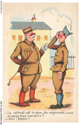 ASGP4-0208-HUMOUR - LE COLONEL EST LE FATHER DU REGIMENT - VOUS AVE M'A BIEN COMP