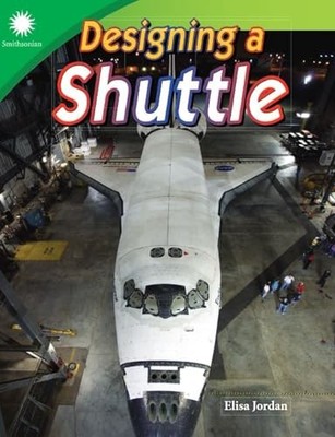 Designing a Shuttle (Smithsonian: Informational Text) - paperback Elisa Jord...