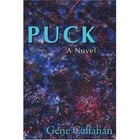Puck a Novel Book Gene Callahan PB 0595376991 Ing