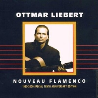 OTTMAR LIEBERT - NOUVEAU FLAMENCO 1990-2000   CD POP INSTRUMENTAL NEU