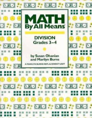 Math by All Means: Division Grades 3-4 - Paperback By Ohanian, Susan - GOOD