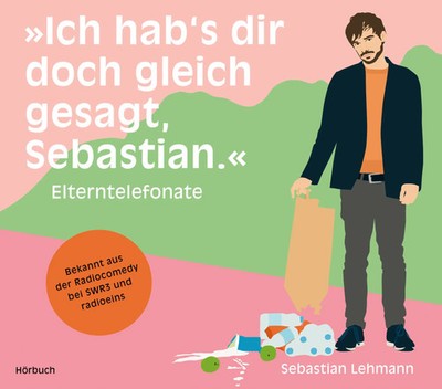 Ich hab's dir doch gleich gesagt, Sebastian. | Sebastian Lehmann | Audio-CD
