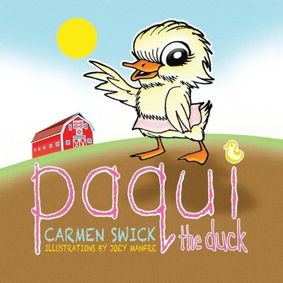 Paqui the Duck Carmen Swick Taschenbuch Kartoniert / Broschiert Englisch 2021