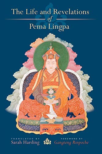The Life and Revelations of Pema Lingpa By Pema Lingpa,Sarah Harding