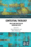 Contextual Theology Skills And Practices Of Liberating Faith Bergmann (U. A.)