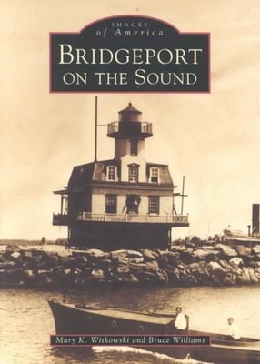 Bridgeport on the Sound by Mary K. Witkowski (English) Paperback Book