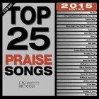 Top 25 Praise Songs 2015 by Maranatha Music (CD, Dec-2014, 2 Discs, Maranatha!)