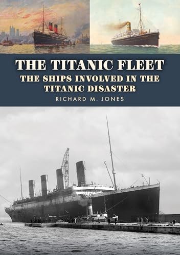 The Titanic Fleet: The Ships Involved in the Titanic Disaster - Image 7