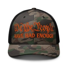 We the People Have Had Enough Hat Camo Hat Orange Embroidered trucker hat
