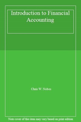 Introduction to Financial Accounting,Chris W. Nobes- 97818615216