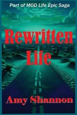 Amy Shannon Rewritten Life (Taschenbuch) Mod Life Epic Saga (US IMPORT)