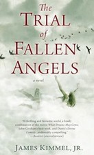 Trial of Fallen Angels : A Thriller by James Kimmel Jr. (2013, Trade Paperback)