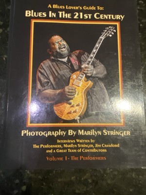 a blues lover s guide to: Blues in the 21st century volume 1 978148484095590000