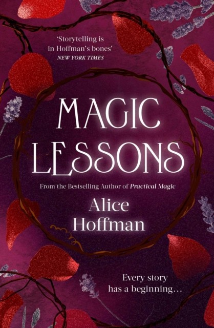 Magic Lessons A Prequel to Practical Magic by Alice Hoffman (Paperback Book)