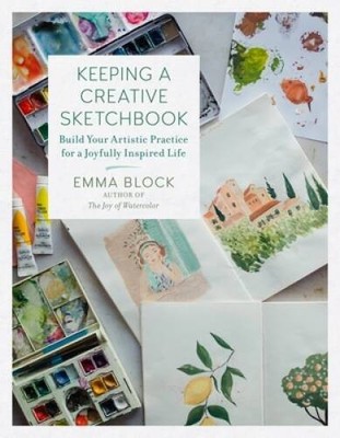 Keeping a Creative Sketchbook: Build Your Artistic Practice for a Joyfull - GOOD