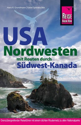 Reise Know-How Reiseführer USA Nordwesten | Mit Routen durch Südwest-Kanada