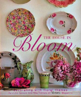 The House in Bloom: Decorating with Floral Themes - Hardcover - GOOD