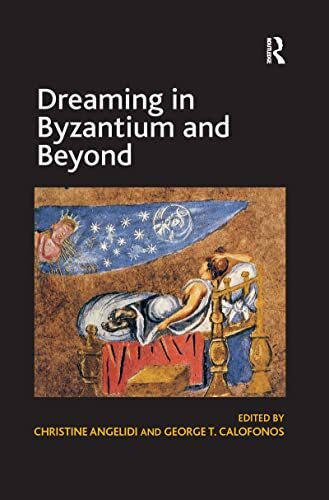 Dreaming in Byzantium and Beyond by George T. Calofonos (Paperback, 2020)