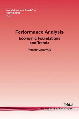 Performance Analysis: Economic Foundations and Trends (Foundations and Trends 