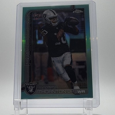 2025 Topps Chrome Dont'e Thornton Jr RC #385 Las Vegas Raiders - Teal 206/299!