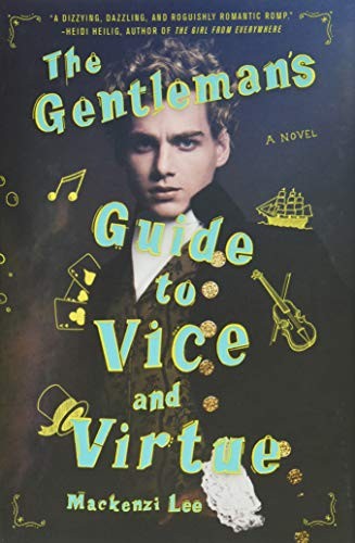 The Gentleman's Guide to Vice and Virtue,Mackenzi Lee
