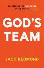 God's Team: Unleashing the Full Power of the Church by Jack Redmond (English) Pa