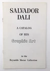 Salvador Dali A Catalog of his Graphic Art in the Reynolds Morse Collection 1967